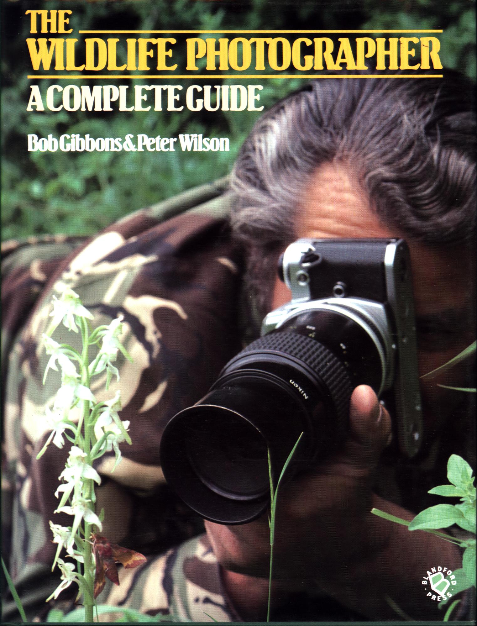 THE WILDLIFE PHOTOGRAPHER: a complete guide. 
